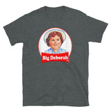 BIG DEBORAH Funny Tasteless Unisex T-Shirt Fabric Cotton