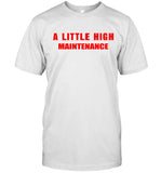 A Little High Maintenance Selena Gomez T-Shirt