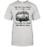 And Into The Forest To Lose My Mind And Find My Soul Camping shirt_1