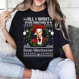 All I Want For Christmas Is Dean Winchester T Shirt, Dean Winchester  T Shirt, Gift For Woman and Man Unisex T-Shirt Sweatshirt Hoodie Style001