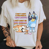 Bluey I Just Want An Ice Cream Shirt, Bluey Bingo Ice Cream Leson Shirt, Bluey Bingo Shirt, Bluey Shirt Sweatshirt, Hoodie, Comfort Colors