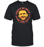 Donâ€™t Be Silly Jump The Gilly Tshirt Dustin Poirier _001