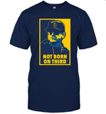 Barstool U Not Born On Third T-Shirt_1