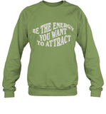 Deb Smikle Be The Energy You Want To Attract Shirt