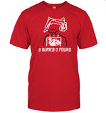 8 Buried O Found T-Shirt
