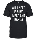 Dallas Mavericks Luka Doncic All I Need Is Suvo Meso And Rakija T-Shirt