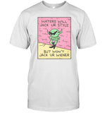 Dakota Cates Haters Will Jack Ur Style But Won't Jack Ur Wiener Shirt_1