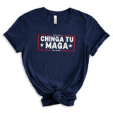 Chinga Tu MAGA Tshirt Anti-Trump Tee Patriotic Protest Shirt FDT Shirt No-Trump Shirt Election 2024 Shirt Funny Liberal Gift Anti Trump Gift Casual Comfort