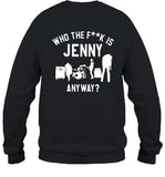 2024 Who The Fuck Is Jenny Any Way Shirt