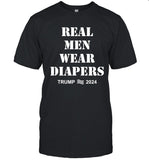 2024 Real Men Wear Diapers Trump Shirt