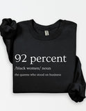 92 Percent Black Women Tshirt - Sweatshirt - Hoodie, 92% Empowerment Shirt, The Queens Who Stood On Business Shirt, Womenswear Cotton Tops