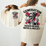 Customized Gen X Raised on hose water and neglect tshirt, Custom Year est.1972 Of Birth Shirt, The True FAFO Gen X new version Two side shirt Raised o