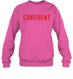 Confident Sweatshirt