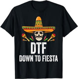 DTF Down To Fiesta Shirt Funny Mexican Skull Cinco De Mayo T-Shirt Style001