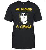 Demand a Change Shirt