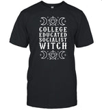 College Educated Socialist Witch T-Shirt, Hoodie, Tank Top, Sweater And Long Sleeve T-Shirt-Unisex T
