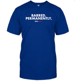 Barred Permanently Nikki Haley Blue Tshirt