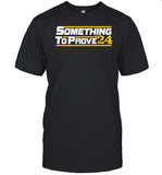 Aaron Ladd Wearing Something To Prove '24 Shirt