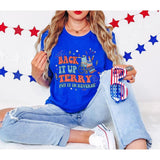 Back It Up Terry Put It In Reverse Shirt, Fourth of July Shirt, American Flag Shirt, Independence Day Shirt, Funny Teeshirt Unisex