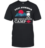 2021 summer re education camp district 11 shirt