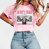 Daddy's Home Tshirt, Donald Truump Shirt, President Trumpp Shirt, Trump Daddy's Home, Funny Shirt, Unisex T-Shirt Top Womenswear Streetwear Summer Style001