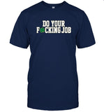 Do Your Fcking Job Notre Dame Football Limited Shirt