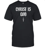 Christ Is God New T-Shirt