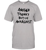 Another Tranny Butch Anarchist Shirt