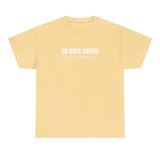 30 Days Sober Tee - Funny Cotton Streetwear T-shirt Style001