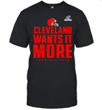 Cleveland wants it more 2021 playoffs cleveland browns 2021 playoffs shirt
