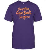 Cole Apparel Sacrifice Give Back Inspire Shirt