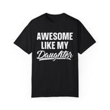 Awesome Like My Daughter Dad T-shirt, Funny Mens Crewneck Sweatshirt, Dad Daughter hoodie, T-shirt for Dads, Fathers Day Gift, Graphic Design