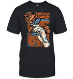 Beautiful Bastard Embrace Change T-Shirt
