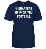 4 Quarters of F You Football 2024 Limited Shirt