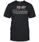 Be my Valentine shirt