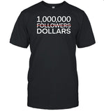 Domani Wearing 1.000.000 No Followers Dollars Shirt