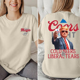 Cold Beers Liberal Tears Funny Trump Coors Light Unisex Shirt, Trump Coors light shirt for men and women