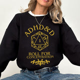 ADHD & D Roll For Concentration Funny Gamer Shirt, ADHD Shirt, DnD Shirt, ADHD & D funny Sweatshirt, Dungeons and Dragons Sweatshirt, Board Games Gifts