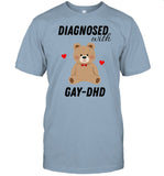 Diagnosed With Gay-Dhd Bear Heart T-Shirt