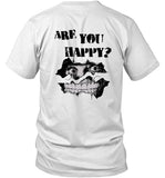 Are You Happy Beautiful Bastard Shirt