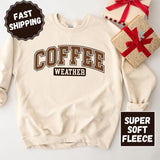 Coffee Weather Crewneck Sweatshirt, Womenswear Soft Printed Sweatshirt, Cozy Fall Oversized Top Fleece Long Sleeve