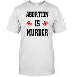 Abortion Is Murder T-Shirt