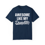 Awesome Like My Daughter Dad T-shirt, Funny Mens Crewneck Sweatshirt, Dad Daughter hoodie, T-shirt for Dads, Fathers Day Gift, Graphic Design