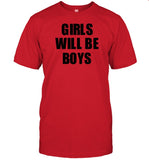 Artbylid Girls Will Be Boys Boys Will Be Girls Shirt