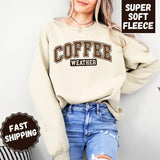 Coffee Weather Crewneck Sweatshirt, Womenswear Soft Printed Sweatshirt, Cozy Fall Oversized Top Fleece Long Sleeve
