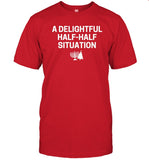 A Delightful Half-Half Situation funny Shirt