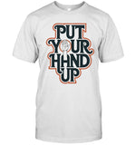 Bacon bros put your hand up shirt