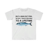Buy a Man Eat Fish T-Shirt, He Day Teach Fish Man, Lively Meme T-Shirt for Humor Lovers, Unisex Casual Wardrobe Statement Piece