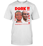 Barnesmuse Dork Loser Virgin Shirt