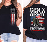 Customized Gen X army tshirt, Custom Year est.1969 Of Birth Shirt, The True FAFO Gen X new version Two side shirt Raised on Hose Water and Neglect shi